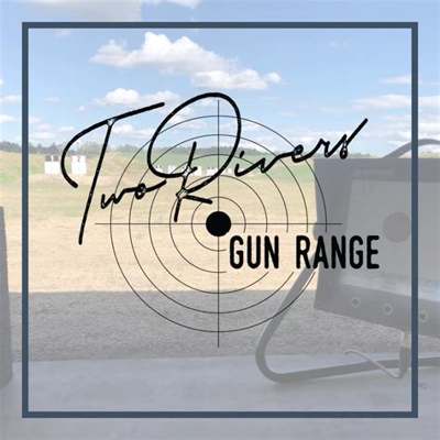 Two Rivers Gun Range